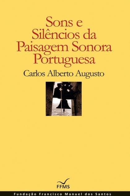 Sons e Silencios da Paisagem So – Carlos Alberto Augusto