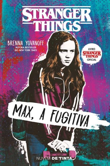 Stranger Things Max, a fugitiva – Brenna Yovanoff