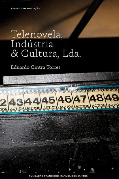Telenovela, Industria Cultura, – Eduardo Cintra Torres