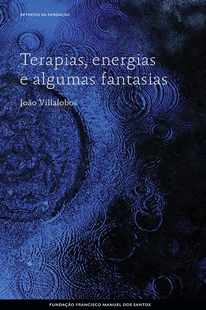 Terapias, energias e algumas fa – Joao Villalobos