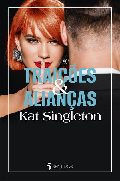 Traições e Alianças – Kat Singleton