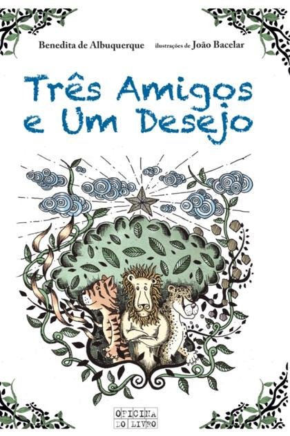 Tres Amigos e Um Desejo – Benedita de Albuquerque