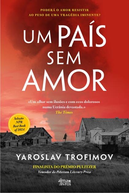 Um País sem Amor – Yaroslav Trofimov