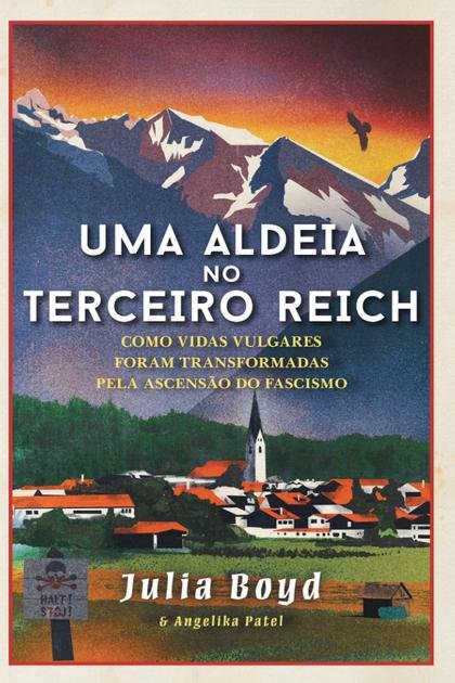 Uma Aldeia no Terceiro Reich – Julia Boyd
