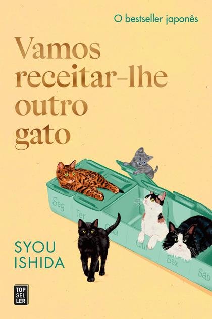 Vamos Receitar-lhe Outro Gato – Syou Ishida