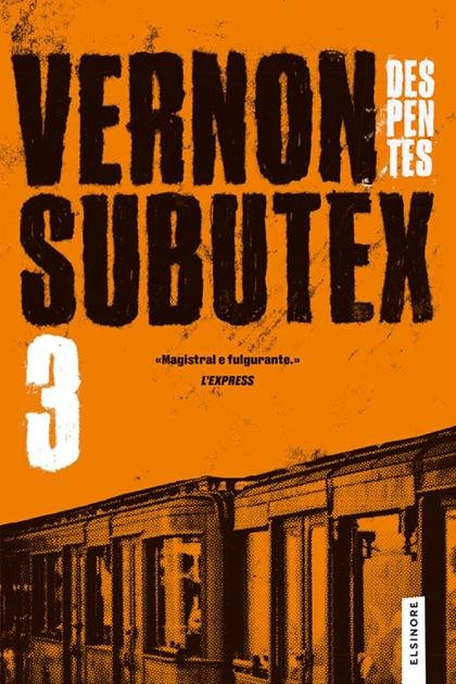 Vernon Subutex #3 – Virginie Despentes