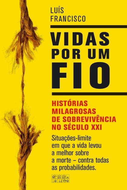 Vidas por um fio – Luis Francisco