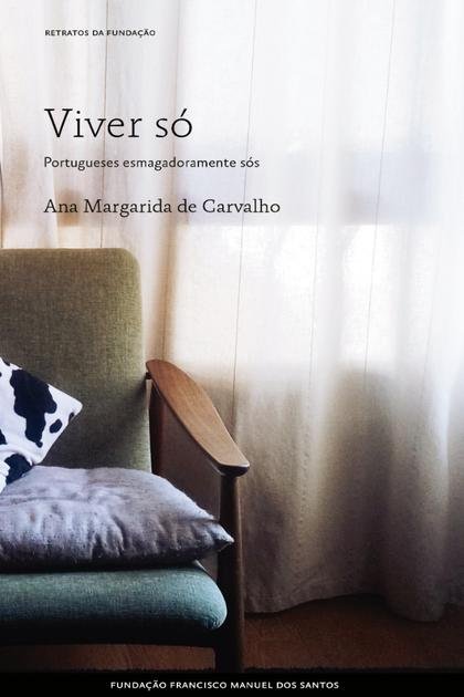Viver so Portugueses esmagador – Ana Margarida de Carvalho