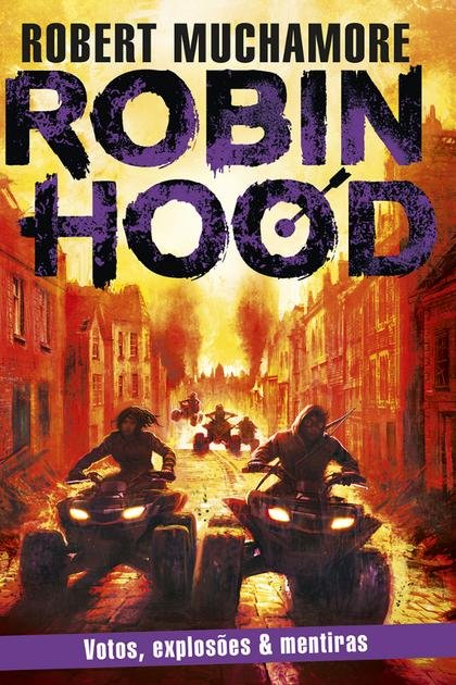 Votos, explosões e mentiras – Robert Muchamore