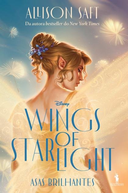 Wings of Starlight Asas Brilhantes (Allison Saft)