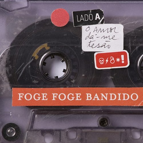 Foge Foge Bandido – Lado A O Amor dá-me tesão (2025)