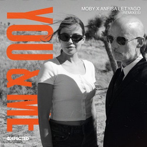 Moby, Anfisa Letyago – You & Me (Remixes) (2024)