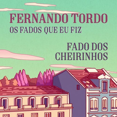 Fernando Tordo – Os Fados Que Eu Fiz (2022)