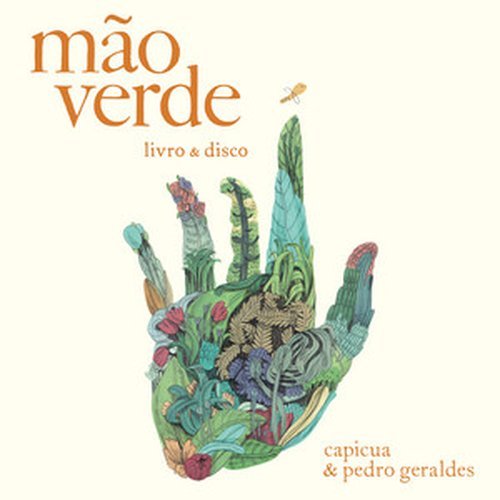 Capicua & Pedro Geraldes – Mão Verde (2016)