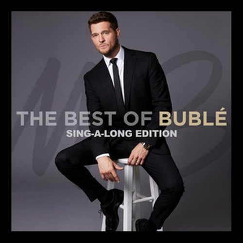 Michael Bublé – The Best of Bublé (Sing-a-Long Edition) (2025)