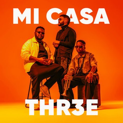 Mi Casa – THR3E (2024)