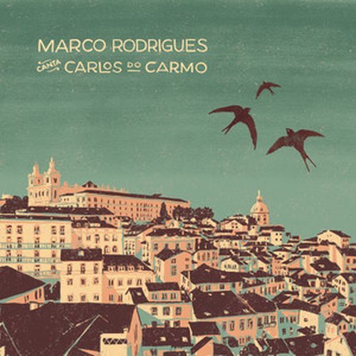 Marco Rodrigues – Canta Carlos do Carmo (2024)