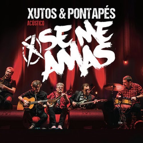 Xutos & Pontapés – Se Me Amas (Acústico) [Ao Vivo] (2016)