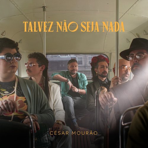César Mourão – Talvez Não Seja Nada (2023)