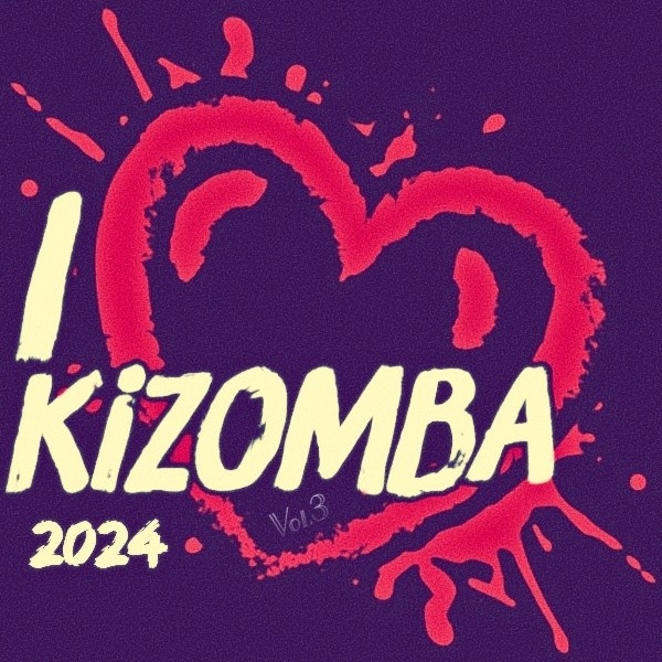 Vários Artistas – I Love Kizomba Vol. 3 (2024)